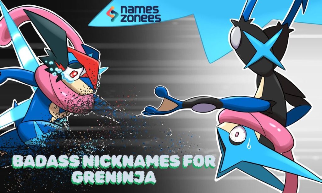 Badass Nicknames For Greninja