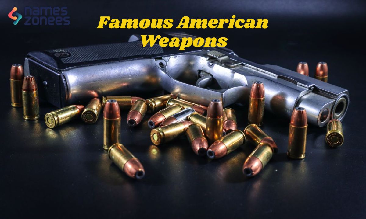 Famous American Weapons: History, Pistols & Rifles Guide
