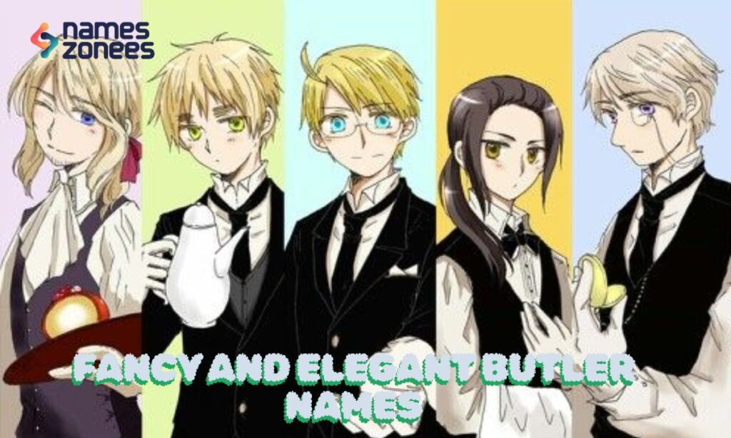 Fancy and Elegant Butler Names