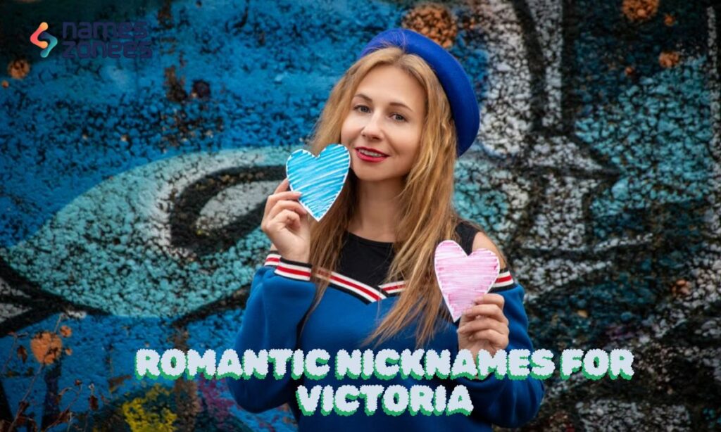 Romantic Nicknames for Victoria