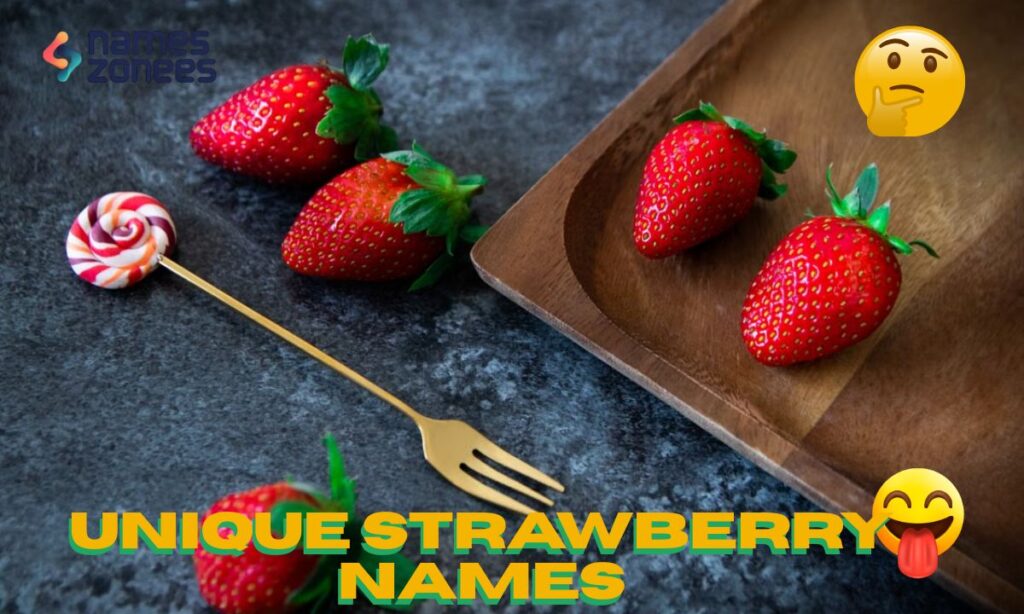 Unique Strawberry Names