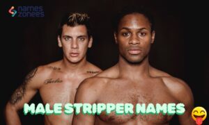 222+ Best Male Stripper Names for Funny, Sexy & Cool Stage Ideas