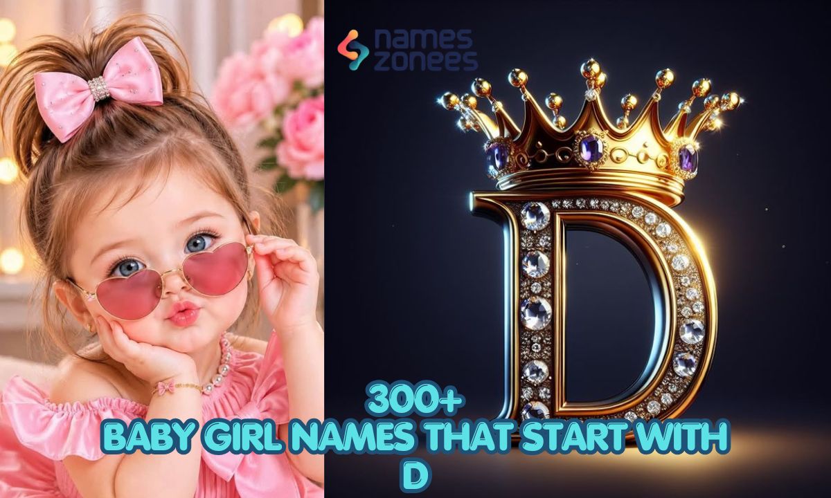 300 Baby Girl Names That Start With D: Cute, Unique, Popular & Modern