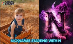 400+ Nicknames Starting With N (Cute, Cool & Unique Ideas)