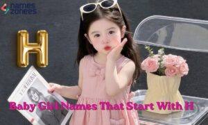 Baby Girl Names That Start With H