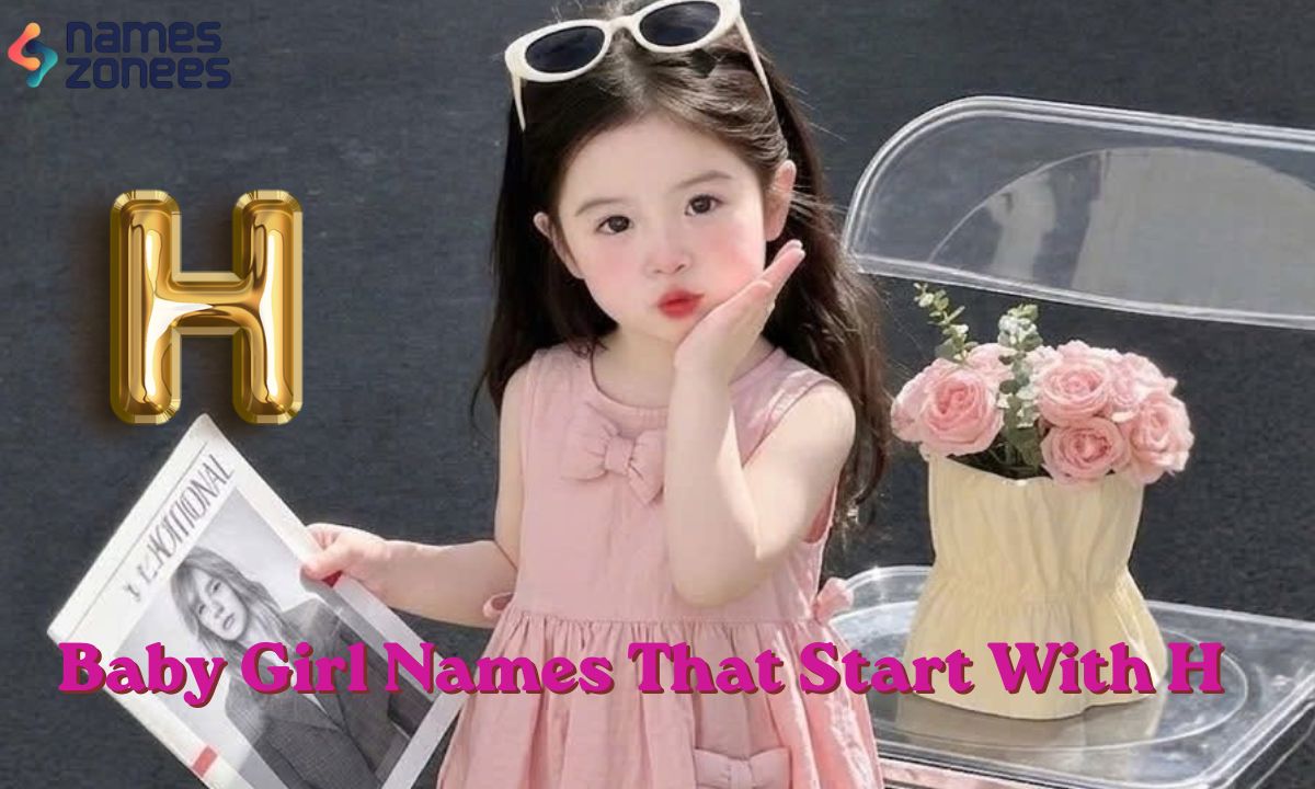 Baby Girl Names That Start With H