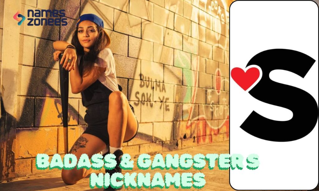 Badass & Gangster S Nicknames