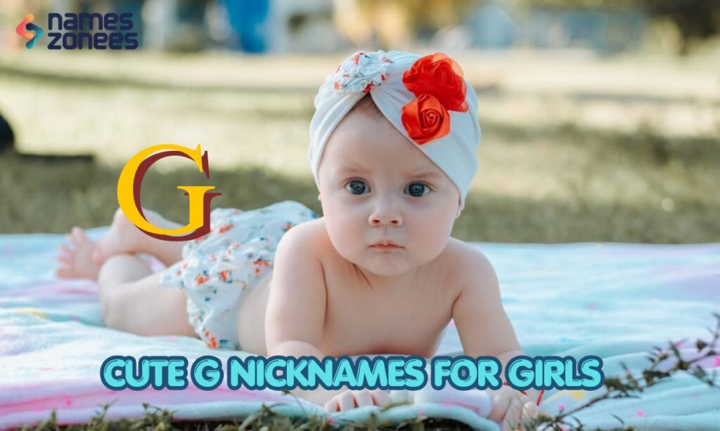 Cute G Nicknames for Girls