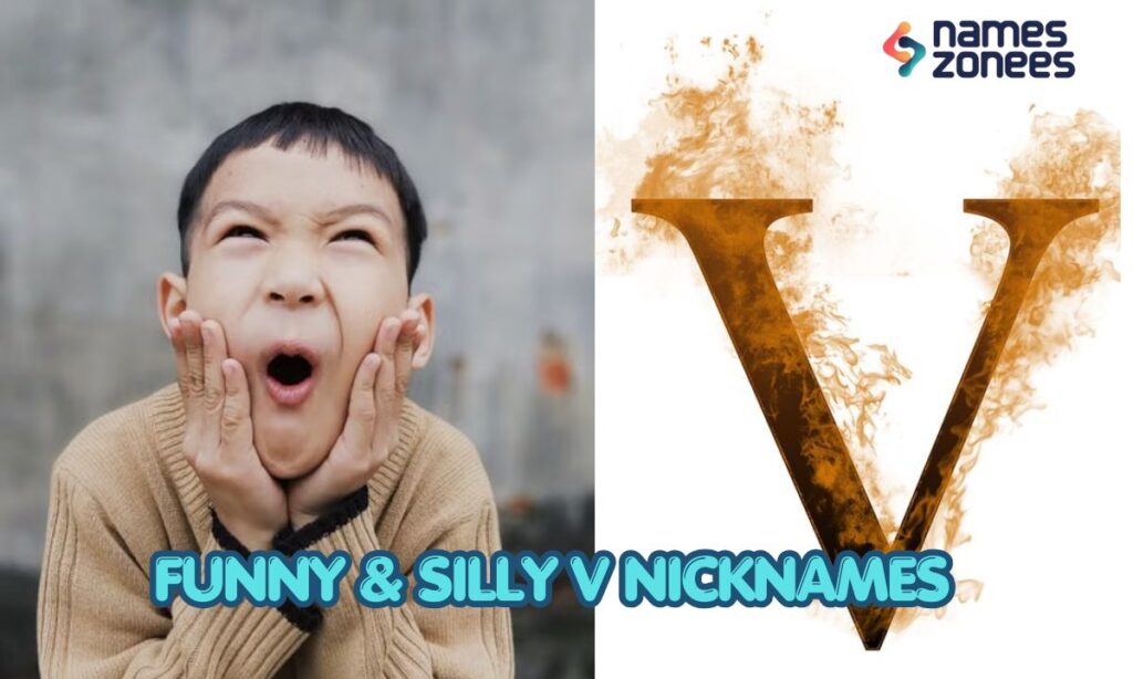 Funny & Silly V Nicknames