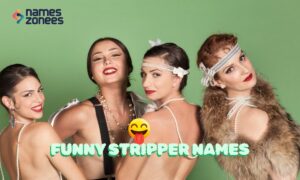 Funny Stripper Names (A-Z) Best Sexy & Unique Stage Names 