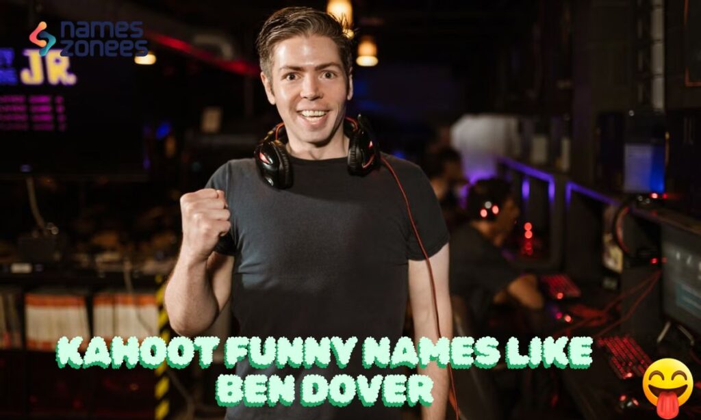 Kahoot Funny Names Like Ben Dover