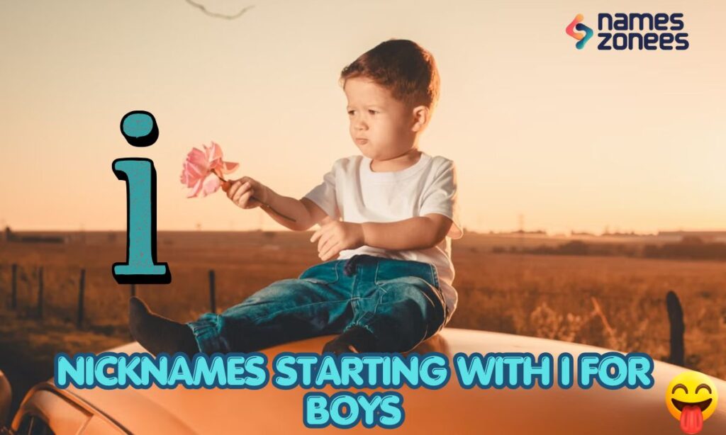 Nicknames Starting With I for Boys