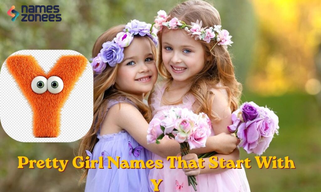 Pretty Girl Names That Start With Y