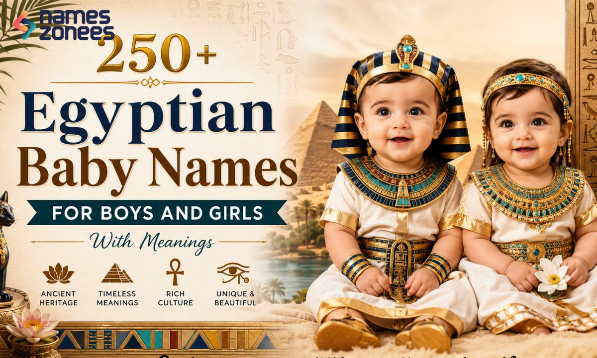 250+ Egyptian Baby Names for Boys and Girls With Meanings