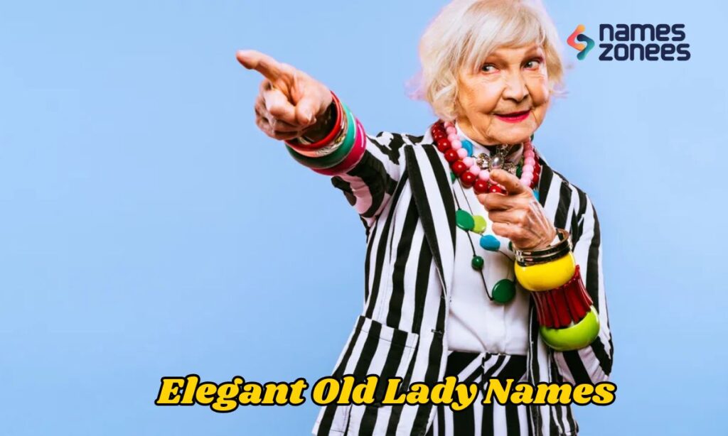 Elegant Old Lady Names