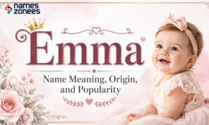 Emma Name Meaning, Origin, and Popularity