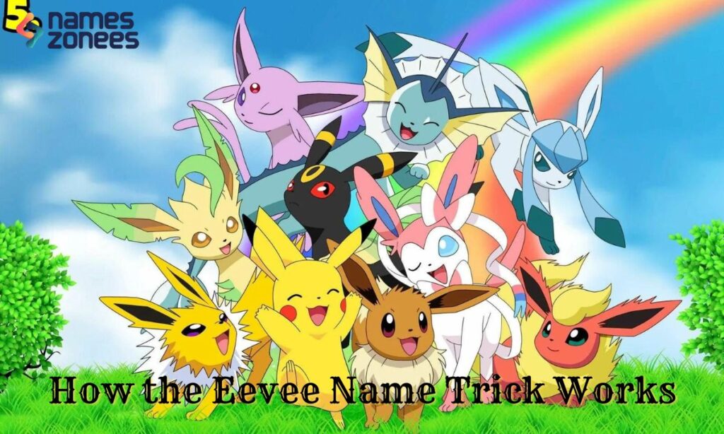 How the Eevee Name Trick Works
