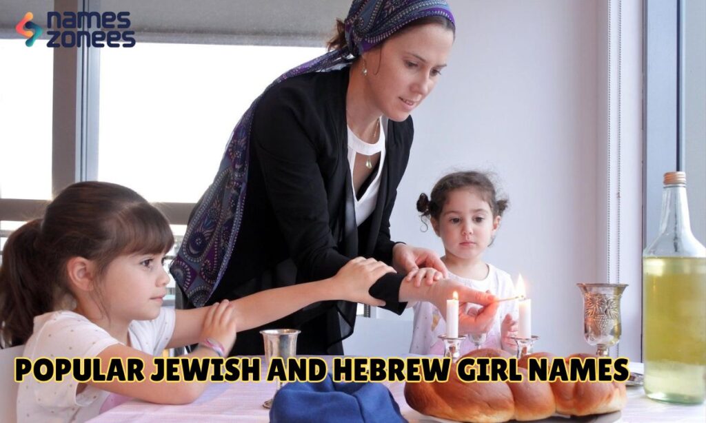 Popular Jewish and Hebrew Girl Names