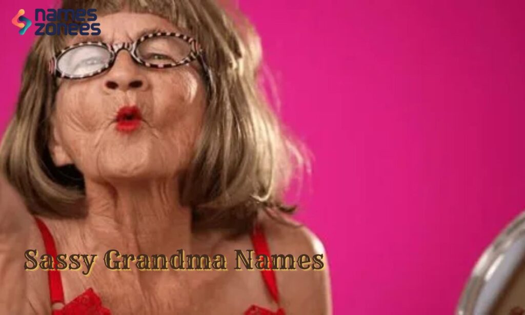 Sassy Grandma Names