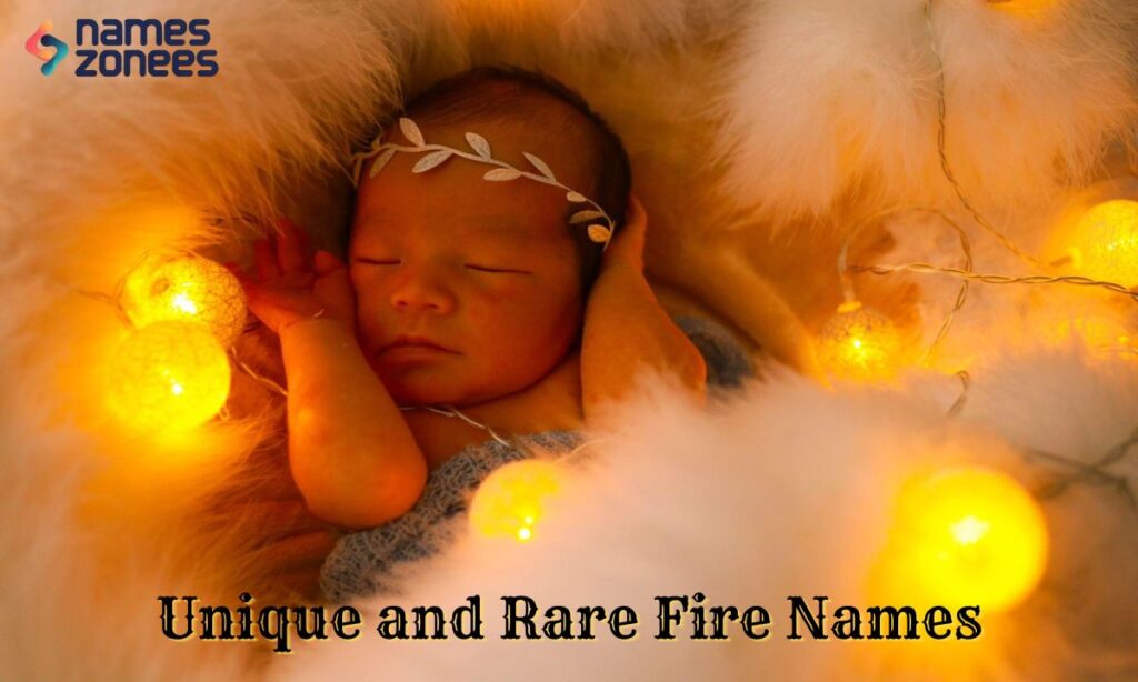 Unique and Rare Fire Names