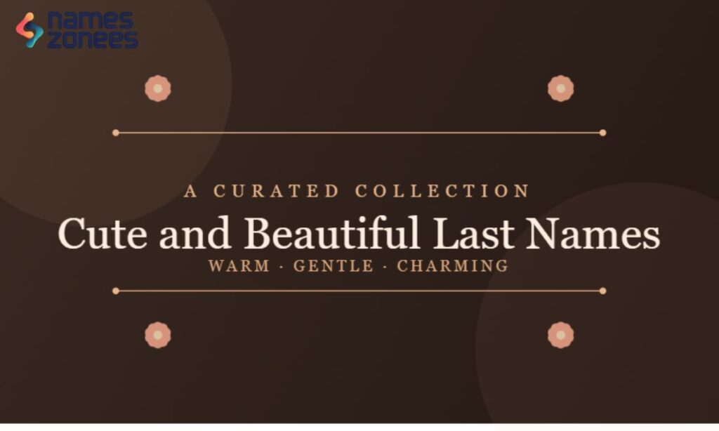 Cute and Beautiful Last Names